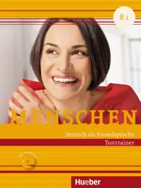 Menschen B1. Testtrainer mit Audio-CD. Kopiervorlage. Deutsch als Fremdsprache
