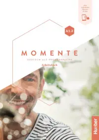 Momente A1.2. Arbeitsbuch plus interaktive Version. Deutsch als Fremdsprache