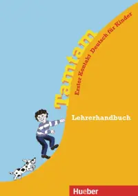 Tamtam. Lehrerhandbuch. Erster Kontakt Deutsch für Kinder. Deutsch als Fremdsprache