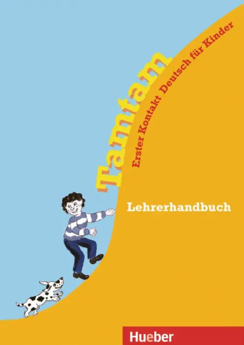 

Tamtam. Lehrerhandbuch. Erster Kontakt Deutsch für Kinder. Deutsch als Fremdsprache