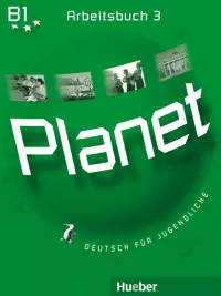 Planet 3. Arbeitsbuch. Deutsch für Jugendliche. Deutsch als Fremdsprache