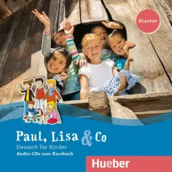 Paul, Lisa & Co. Starter. 2 Audio-CDs. Deutsch für Kinder. Deutsch als Fremdsprache