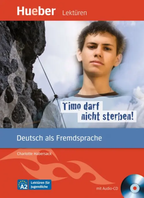 

Timo darf nicht sterben! Leseheft mit Audio-CD. Deutsch als Fremdsprache, Красный