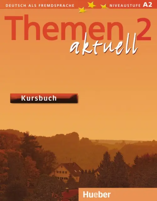 

Themen aktuell 2. Niveaustufe A2. Kursbuch. Deutsch als Fremdsprache, Оранжевый