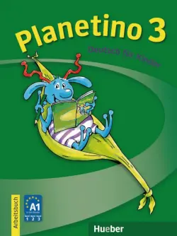 Planetino 3. Arbeitsbuch. Deutsch für Kinder. Deutsch als Fremdsprache