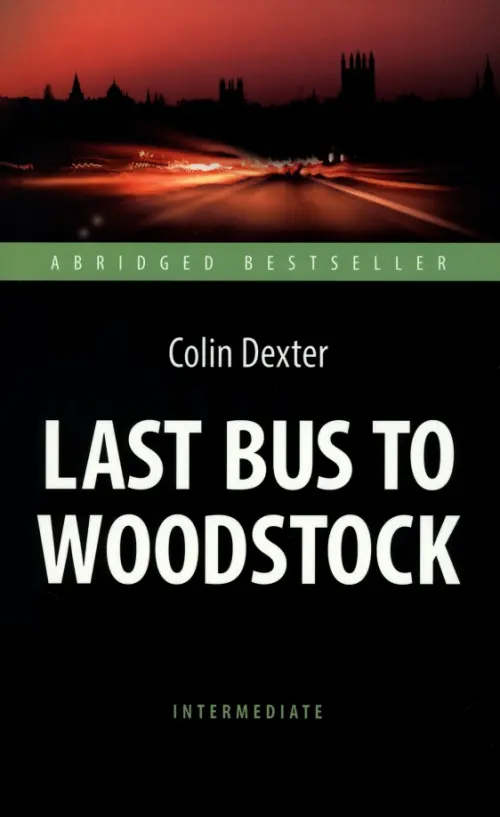 Last Bus to Woodstock - Dexter Colin