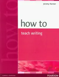 How to Teach Writing