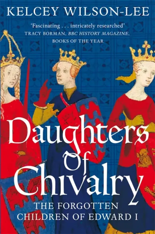 

Daughters of Chivalry. The Forgotten Children of Edward I, Синий