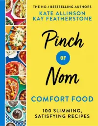 Pinch of Nom Comfort Food. 100 Slimming, Satisfying Recipes