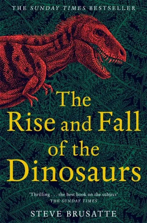

The Rise and Fall of the Dinosaurs. The Untold Story of a Lost World, Зелёный