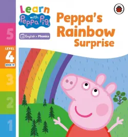 Peppa’s Rainbow Surprise. Level 4 Book 19