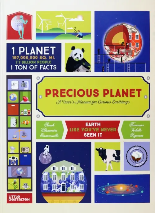 

Precious Planet. A User's Manual for Curious Earthlings