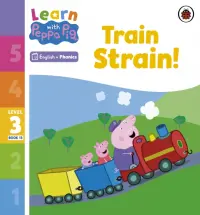 Train Strain! Level 3. Book 13