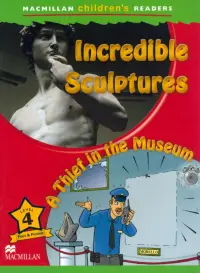 Incredible Sculptures. A Thief in the Museum