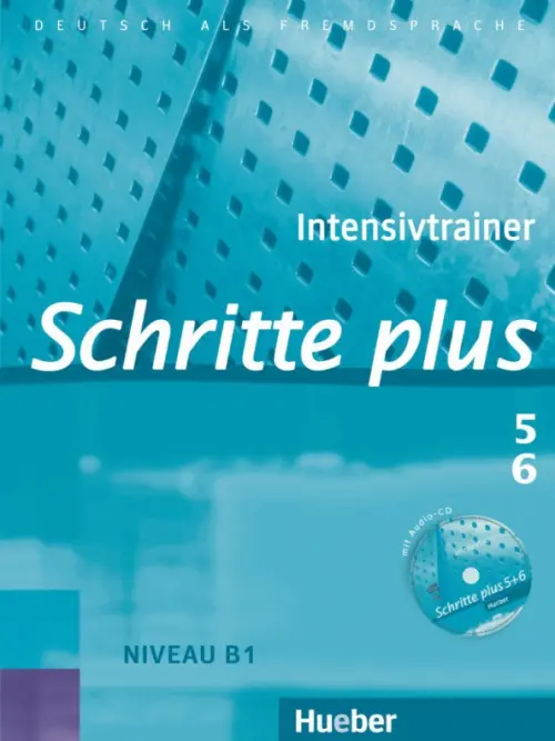 

Schritte plus 5+6. Intensivtrainer mit Audio-CD zu Band 5 und 6. Deutsch als Fremdsprache, Голубой