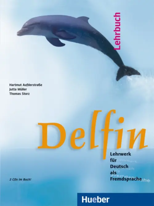 

Delfin. Lehrbuch mit integrierten Audio-CDs. Lehrwerk für Deutsch als Fremdsprache, Голубой