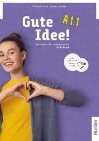 Gute Idee! A1.1. Kursbuch plus interaktive Version. Deutsch für Jugendliche