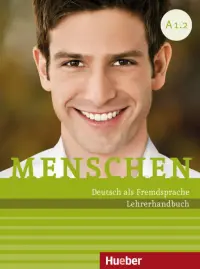 Menschen A1.2. Lehrerhandbuch. Deutsch als Fremdsprache