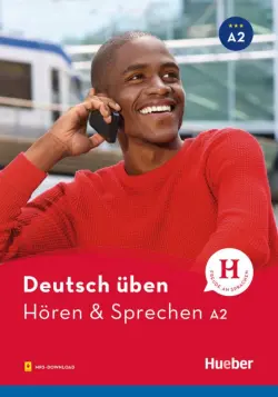 Deutsch üben. Hören & Sprechen A2