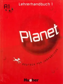 Planet 1. Lehrerhandbuch. Deutsch für Jugendliche. Deutsch als Fremdsprache