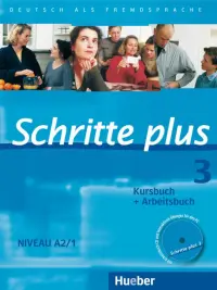 Schritte plus 3. Kursbuch + Arbeitsbuch mit Audio-CD zum Arbeitsbuch und interaktiven Übungen