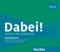 Dabei! A2.2. Medienpaket, 3 Audio-CDs + DVD. Deutsch für Jugendliche. Deutsch als Fremdsprache