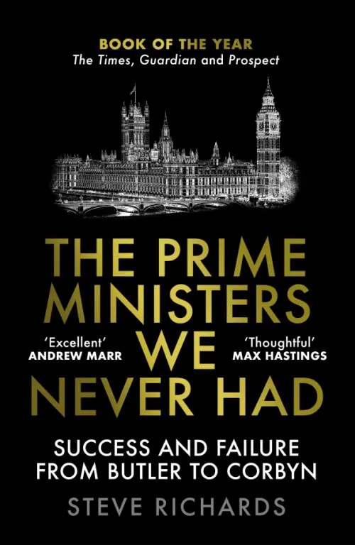 

The Prime Ministers We Never Had. Success and Failure from Butler to Corbyn, Чёрный