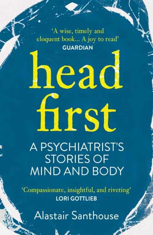 

Head First. A Psychiatrist's Stories of Mind and Body, Синий
