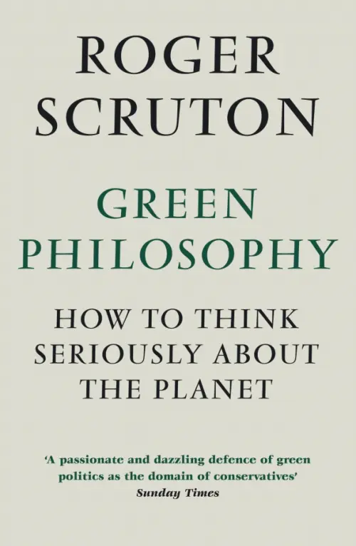 

Green Philosophy. How to think seriously about the planet, Серый