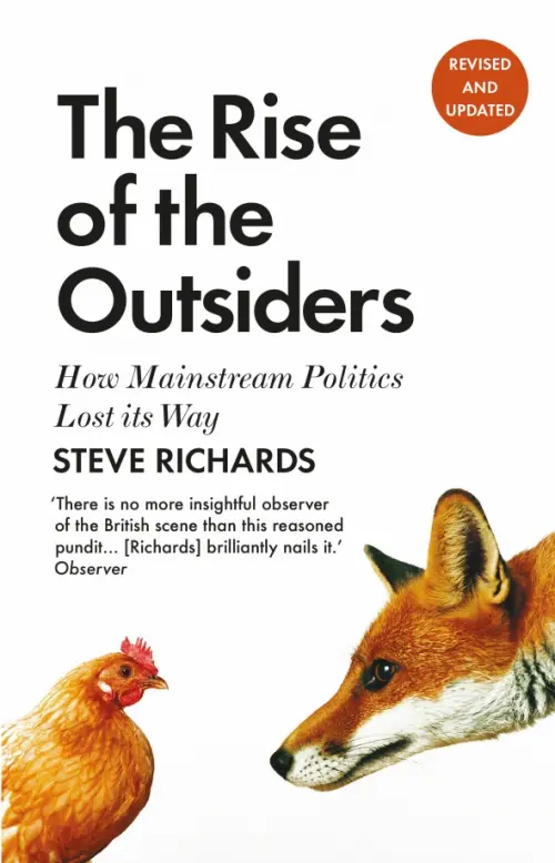 

The Rise of the Outsiders. How Mainstream Politics Lost its Way, Белый