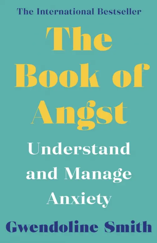 

The Book of Angst. Understand and Manage Anxiety, Голубой