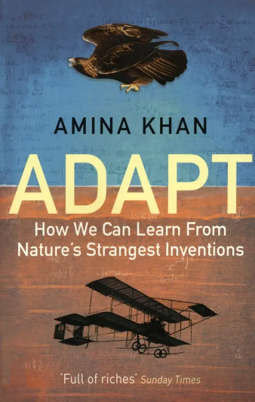 

Adapt. How We Can Learn from Nature's Strangest Inventions