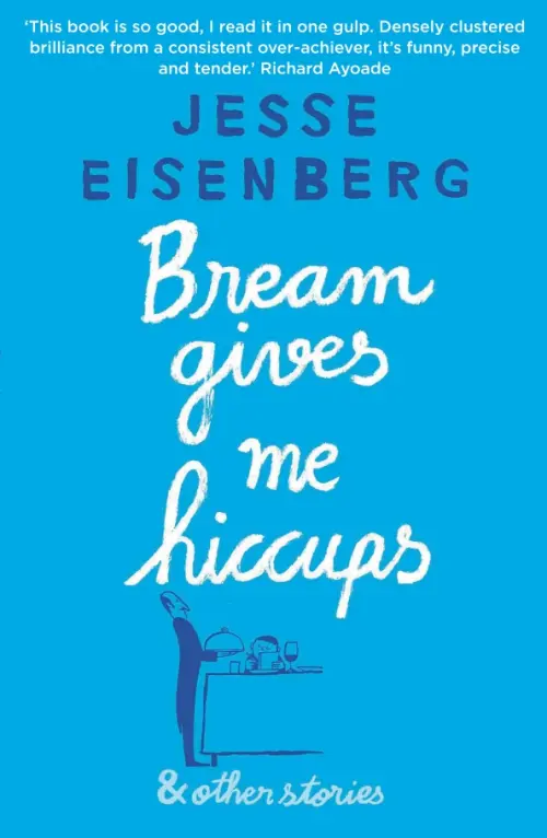 

Bream Gives Me Hiccups and Other Stories, Голубой