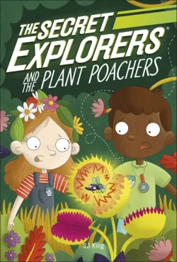 The Secret Explorers and the Plant Poachers