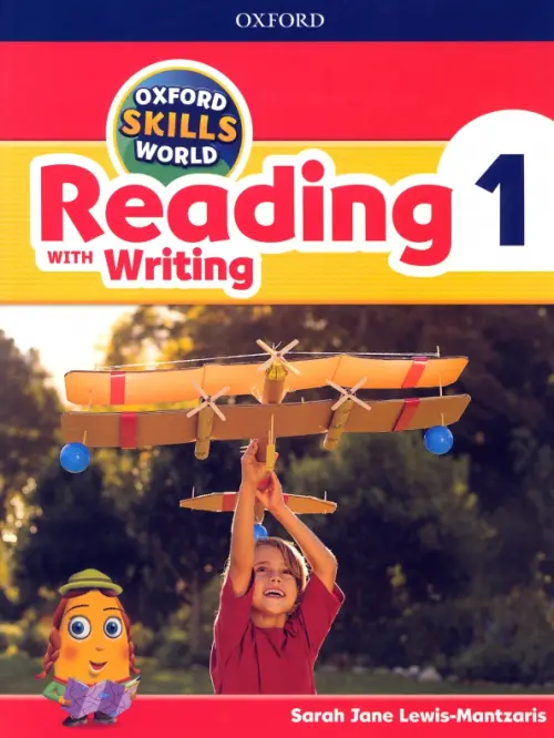 Oxford Skills World. Level 1. Reading with Writing. Student Book + Workbook - Lewis-Mantzaris Sarah Jane