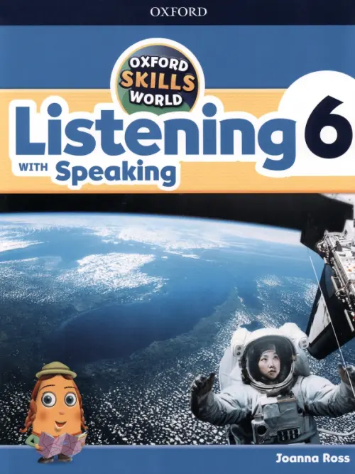 Oxford Skills World. Level 6. Listening with Speaking. Student Book + Workbook - Ross Joanna