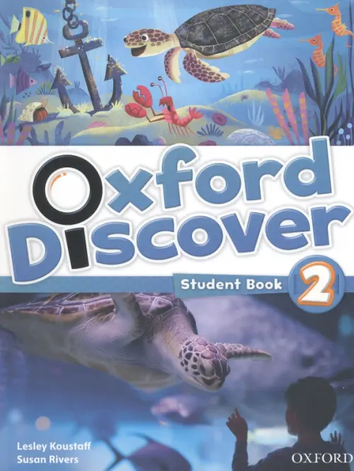 Oxford Discover 2. Student Book - Rivers Susan, Koustaff Lesley