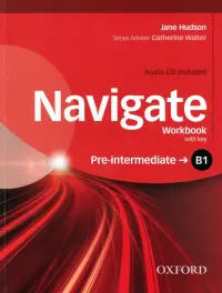 Navigate. B1 Pre-Intermediate. Workbook with key + CD