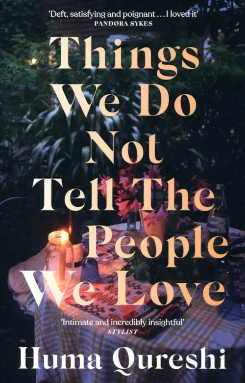 

Things We Do Not Tell the People We Love