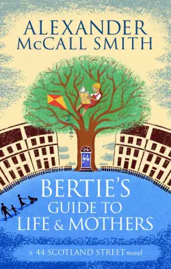 Bertie's Guide to Life and Mothers