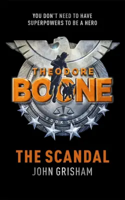 Theodore Boone. The Scandal