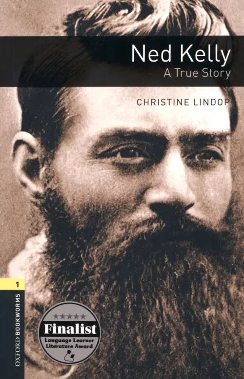 

Ned Kelly. A True Story. Level 1. A1-A2, Жёлтый