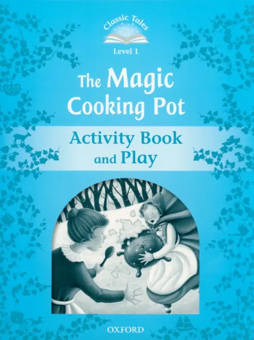 

The Magic Cooking Pot. Level 1. Activity Book and Play, Голубой