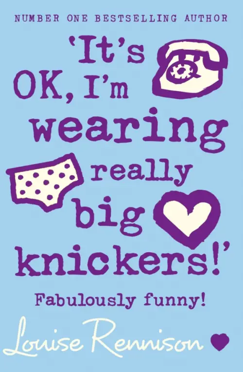 

It’s OK, I’m wearing really big knickers!, Голубой