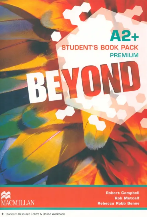 Beyond. A2+. Students Book Premium Pack - Campbell Robert, Metcalf Rob, Benne Rebecca Robb