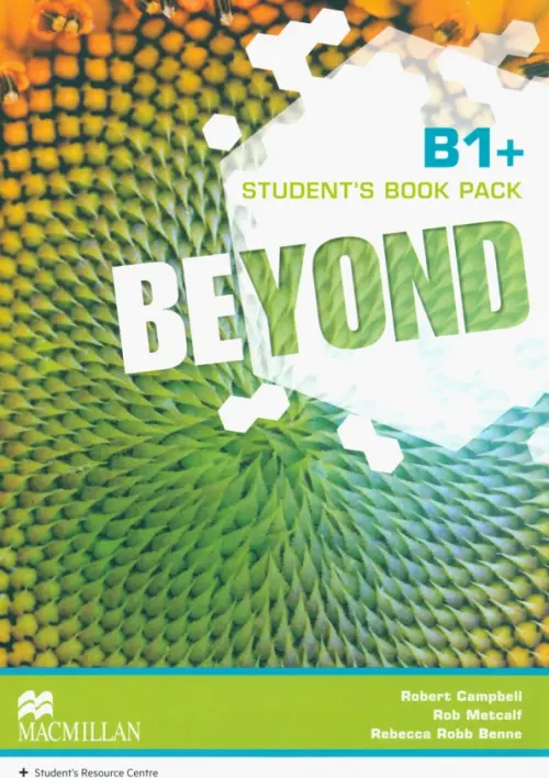 Beyond. B1+. Students Book Pack - Campbell Robert, Metcalf Rob, Benne Rebecca Robb