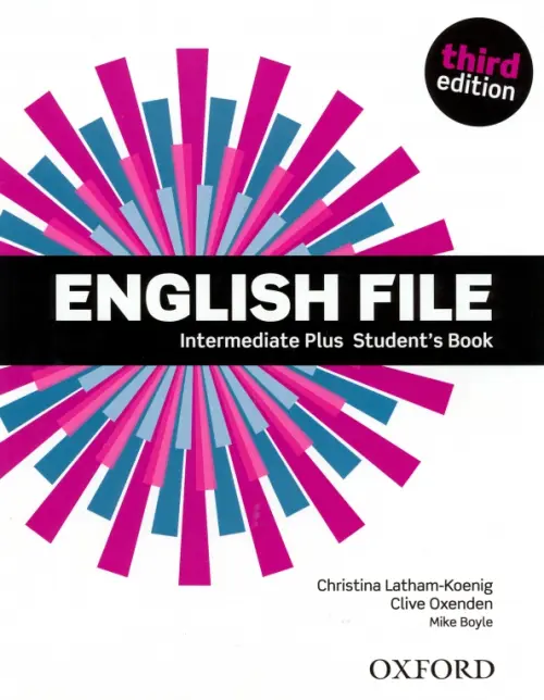 English File. Third Edition. Intermediate Plus. Students Book - Latham-Koenig Christina, Oxenden Clive, Boyle Mike