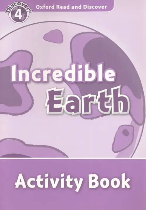 

Incredible Earth. Level 4. Activity Book, Фиолетовый