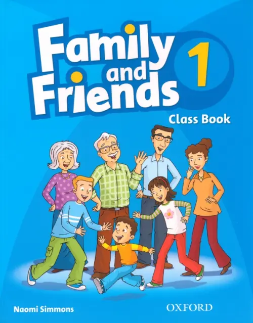 Family and Friends. Level 1. Class Book - Simmons Naomi