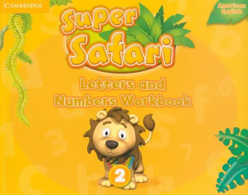 

Super Safari. American English. Level 2. Letters and Numbers Workbook, Жёлтый